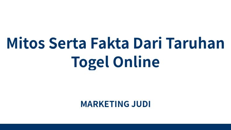 Apa Saja Mitos Togel Online